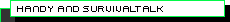 Handy and survivaltalk